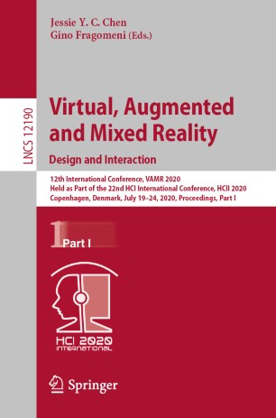 Virtual Augmented And Mixed Reality Design And Interaction 12th International Conference Vamr 2020 Held As Part Of The 22nd Hci International Conference Hcii 2020 Copenhagen Denmark July 1924 2020 Proceedings Part I 1st Ed Jessie Y C Chen
