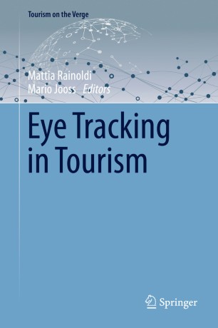 Eye Tracking In Tourism 1st Ed Mattia Rainoldi Mario Jooss