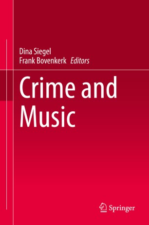 Crime And Music 1st Ed Dina Siegel Frank Bovenkerk