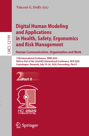 Digital Human Modeling And Applications In Health Safety Ergonomics And Risk Management Human Communication Organization And Work 11th International Conference Dhm 2020 Held As Part Of The 22nd Hci International Conference Hcii 2020 Copenhagen D 1st Ed Vincent G Duffy
