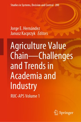 Agriculture Value Chain Challenges And Trends In Academia And Industry Rucaps Volume 1 1st Ed Jorge E Hernndez