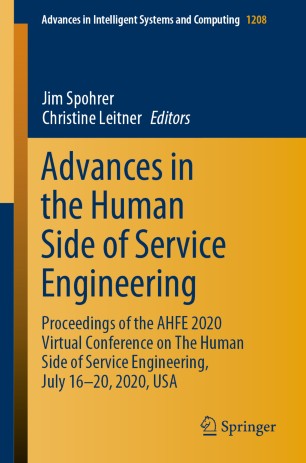 Advances In The Human Side Of Service Engineering Proceedings Of The Ahfe 2020 Virtual Conference On The Human Side Of Service Engineering July 1620 2020 Usa 1st Ed Jim Spohrer