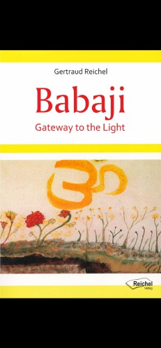 Babaji Gateway To The Light Gertraud Reichel