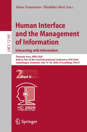 Human Interface And The Management Of Information Interacting With Information Thematic Area Himi 2020 Held As Part Of The 22nd International Conference Hcii 2020 Copenhagen Denmark July 1924 2020 Proceedings Part Ii 1st Ed Sakae Yamamoto