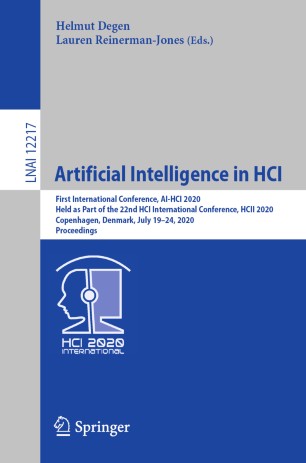 Artificial Intelligence In Hci First International Conference Aihci 2020 Held As Part Of The 22nd Hci International Conference Hcii 2020 Copenhagen Denmark July 1924 2020 Proceedings 1st Ed Helmut Degen