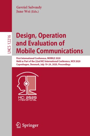 Design Operation And Evaluation Of Mobile Communications First International Conference Mobile 2020 Held As Part Of The 22nd Hci International Conference Hcii 2020 Copenhagen Denmark July 1924 2020 Proceedings 1st Ed Gavriel Salvendy