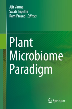 Plant Microbiome Paradigm 1st Ed Ajit Varma Swati Tripathi Ram Prasad