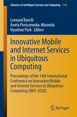 Innovative Mobile And Internet Services In Ubiquitous Computing Proceedings Of The 14th International Conference On Innovative Mobile And Internet Services In Ubiquitous Computing Imis2020 1st Ed Leonard Barolli