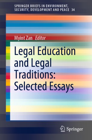 Legal Education And Legal Traditions Selected Essays 1st Ed Myint Zan
