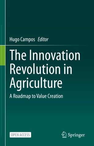 The Innovation Revolution In Agriculture A Roadmap To Value Creation 1st Ed Hugo Campos
