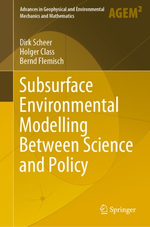 Subsurface Environmental Modelling Between Science And Policy 1st Ed Dirk Scheer