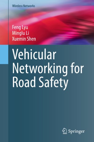 Vehicular Networking For Road Safety 1st Ed Feng Lyu Minglu Li