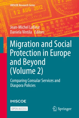 Migration And Social Protection In Europe And Beyond Volume 2 Comparing Consular Services And Diaspora Policies 1st Ed Jeanmichel Lafleur
