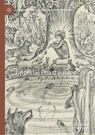 Imperial Beast Fables Animals Cosmopolitanism And The British Empire 1st Ed Kaori Nagai