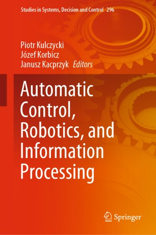 Automatic Control Robotics And Information Processing 1st Ed Piotr Kulczycki