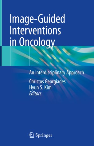 Imageguided Interventions In Oncology An Interdisciplinary Approach 1st Ed Christos Georgiades