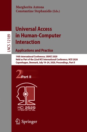 Universal Access In Humancomputer Interaction Applications And Practice 14th International Conference Uahci 2020 Held As Part Of The 22nd Hci International Conference Hcii 2020 Copenhagen Denmark July 1924 2020 Proceedings Part Ii 1st Ed Margherita Antona