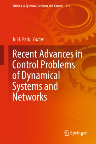 Recent Advances In Control Problems Of Dynamical Systems And Networks 1st Ed Ju H Park