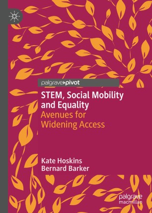 Stem Social Mobility And Equality Avenues For Widening Access 1st Ed Kate Hoskins