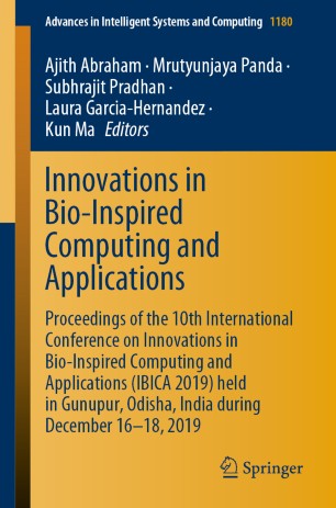 Innovations In Bioinspired Computing And Applications Proceedings Of The 10th International Conference On Innovations In Bioinspired Computing And Applications Ibica 2019 Held In Gunupur Odisha India During December 1618 2019 1st Ed Ajith Abraham