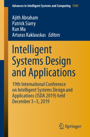 Intelligent Systems Design And Applications 19th International Conference On Intelligent Systems Design And Applications Isda 2019 Held December 35 2019 1st Ed Ajith Abraham
