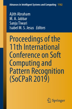 Proceedings Of The 11th International Conference On Soft Computing And Pattern Recognition Socpar 2019 1st Ed Ajith Abraham
