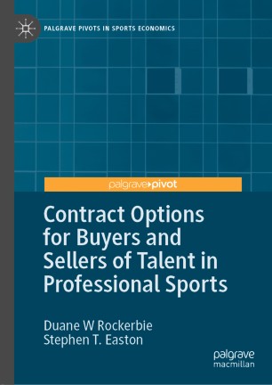 Contract Options For Buyers And Sellers Of Talent In Professional Sports 1st Ed Duane W Rockerbie