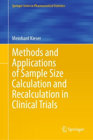 Methods And Applications Of Sample Size Calculation And Recalculation In Clinical Trials 1st Ed Meinhard Kieser