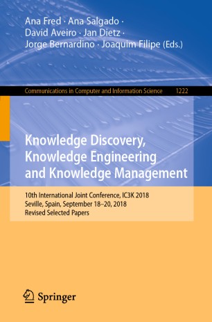 Knowledge Discovery Knowledge Engineering And Knowledge Management 10th International Joint Conference Ic3k 2018 Seville Spain September 1820 2018 Revised Selected Papers 1st Ed Ana Fred