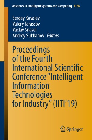 Proceedings Of The Fourth International Scientific Conference Intelligent Information Technologies For Industry Iiti19 1st Ed Sergey Kovalev