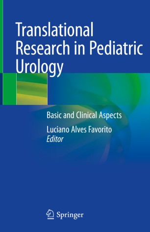 Translational Research In Pediatric Urology Basic And Clinical Aspects 1st Ed Luciano Alves Favorito