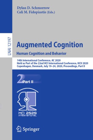 Augmented Cognition Human Cognition And Behavior 14th International Conference Ac 2020 Held As Part Of The 22nd Hci International Conference Hcii 2020 Copenhagen Denmark July 1924 2020 Proceedings Part Ii 1st Ed Dylan D Schmorrow