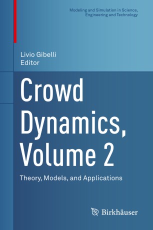 Crowd Dynamics Volume 2 Theory Models And Applications 1st Ed Livio Gibelli