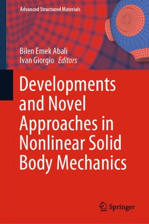 Developments And Novel Approaches In Nonlinear Solid Body Mechanics 1st Ed Bilen Emek Abali