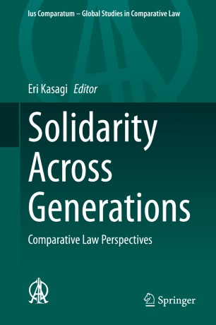 Solidarity Across Generations Comparative Law Perspectives 1st Ed Eri Kasagi