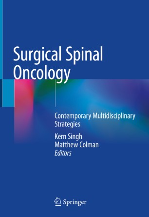 Surgical Spinal Oncology Contemporary Multidisciplinary Strategies 1st Ed Kern Singh
