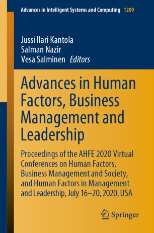 Advances In Human Factors Business Management And Leadership Proceedings Of The Ahfe 2020 Virtual Conferences On Human Factors Business Management And Society And Human Factors In Management And Leadership July 1620 2020 Usa 1st Ed Jussi Ilari Kantola