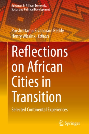 Reflections On African Cities In Transition Selected Continental Experiences 1st Ed Purshottama Sivanarain Reddy
