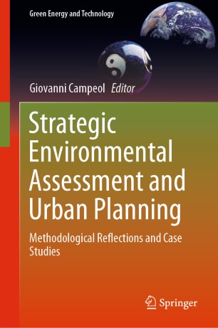 Strategic Environmental Assessment And Urban Planning Methodological Reflections And Case Studies 1st Ed Giovanni Campeol