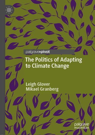 The Politics Of Adapting To Climate Change 1st Ed Leigh Glover