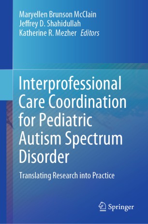 Interprofessional Care Coordination For Pediatric Autism Spectrum Disorder Translating Research Into Practice 1st Ed Maryellen Brunson Mcclain
