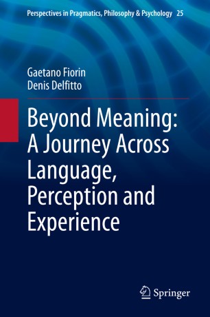 Beyond Meaning A Journey Across Language Perception And Experience 1st Ed Gaetano Fiorin