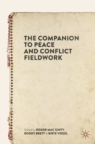 The Companion To Peace And Conflict Fieldwork 1st Ed Roger Mac Ginty