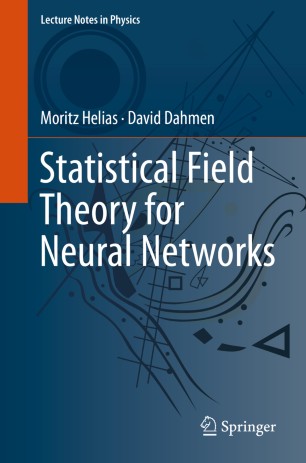 Statistical Field Theory For Neural Networks 1st Ed Moritz Helias