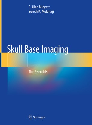 Skull Base Imaging The Essentials 1st Ed F Allan Midyett Suresh K Mukherji