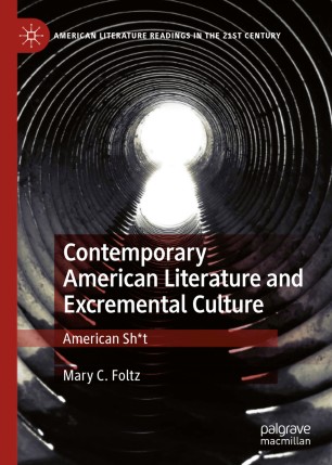 Contemporary American Literature And Excremental Culture American Sht 1st Ed Mary C Foltz