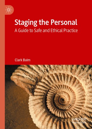 Staging The Personal A Guide To Safe And Ethical Practice 1st Ed Clark Baim