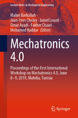 Mechatronics 40 Proceedings Of The First International Workshop On Mechatronics 40 June 89 2019 Mahdia Tunisia 1st Ed Maher Barkallah
