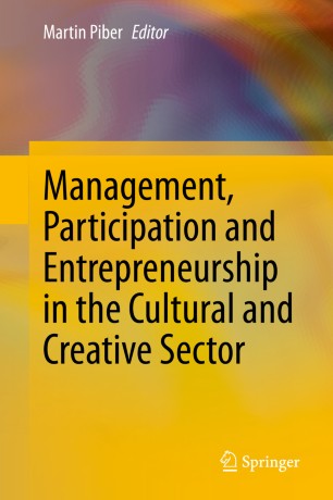 Management Participation And Entrepreneurship In The Cultural And Creative Sector 1st Ed Martin Piber