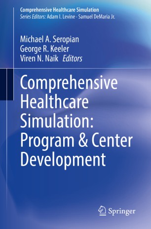 Comprehensive Healthcare Simulation Program Center Development 1st Edition Michael A Seropian
